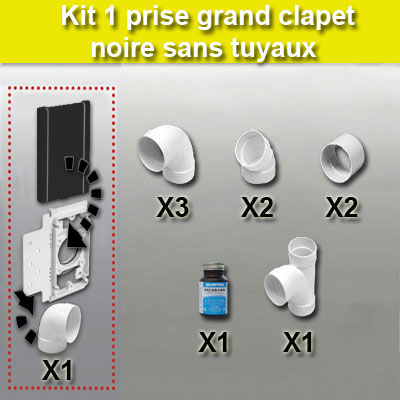 Kit 1 prise grand clapet sans tuyau - noir